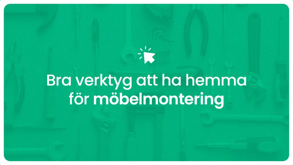 Bra verktyg att ha hemma for mobelmontering