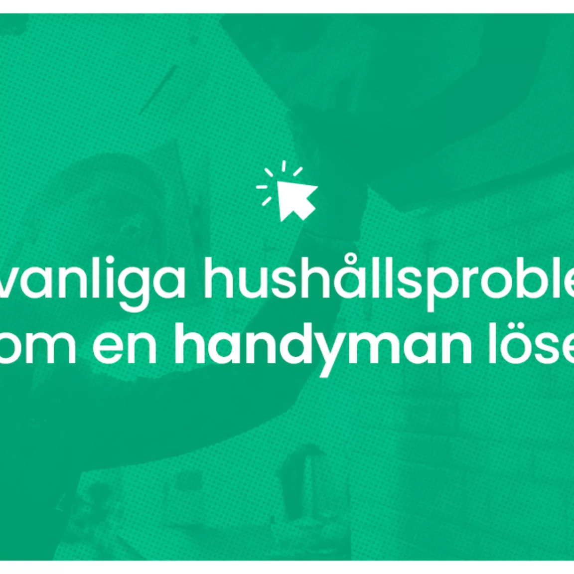 10 vanliga hushallsproblem som en handyman loser