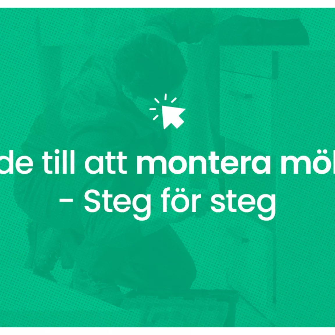 Guide till att montera mobler