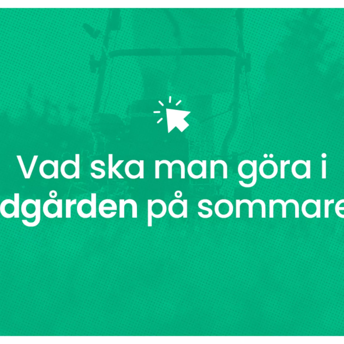 Vad ska man gora i tradgarden pa sommaren