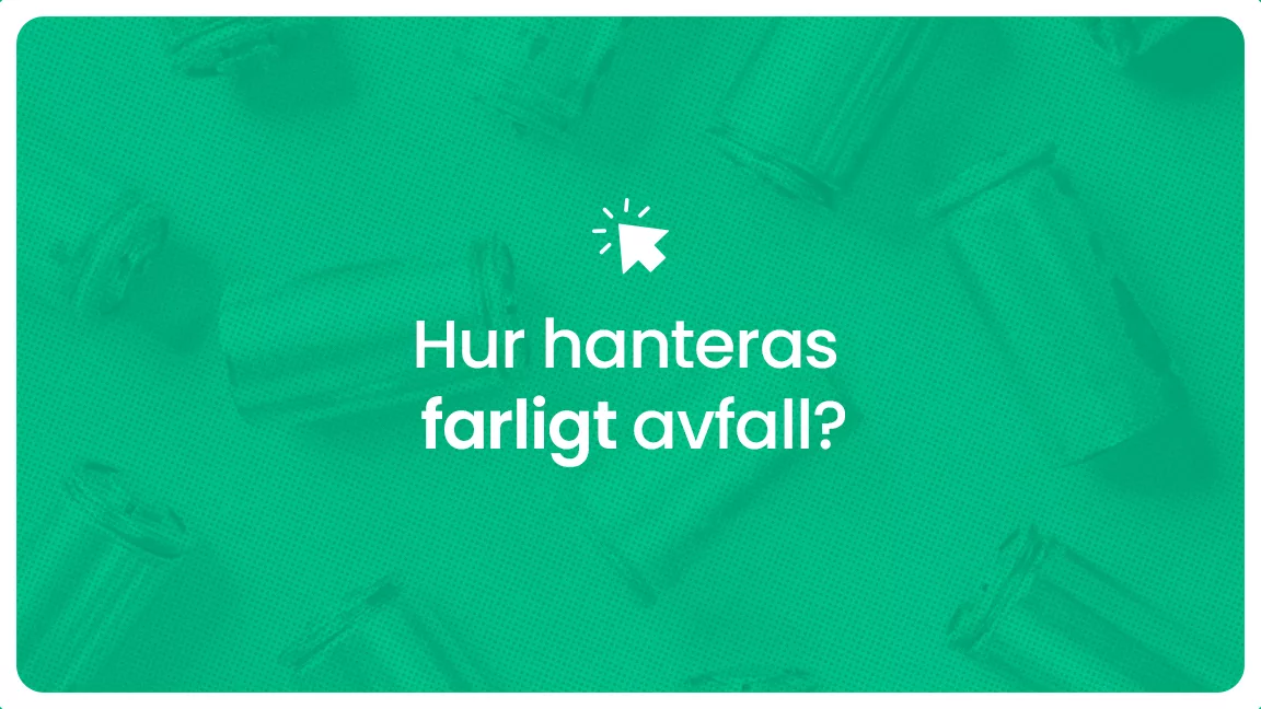 Hur hanteras farligt avfall