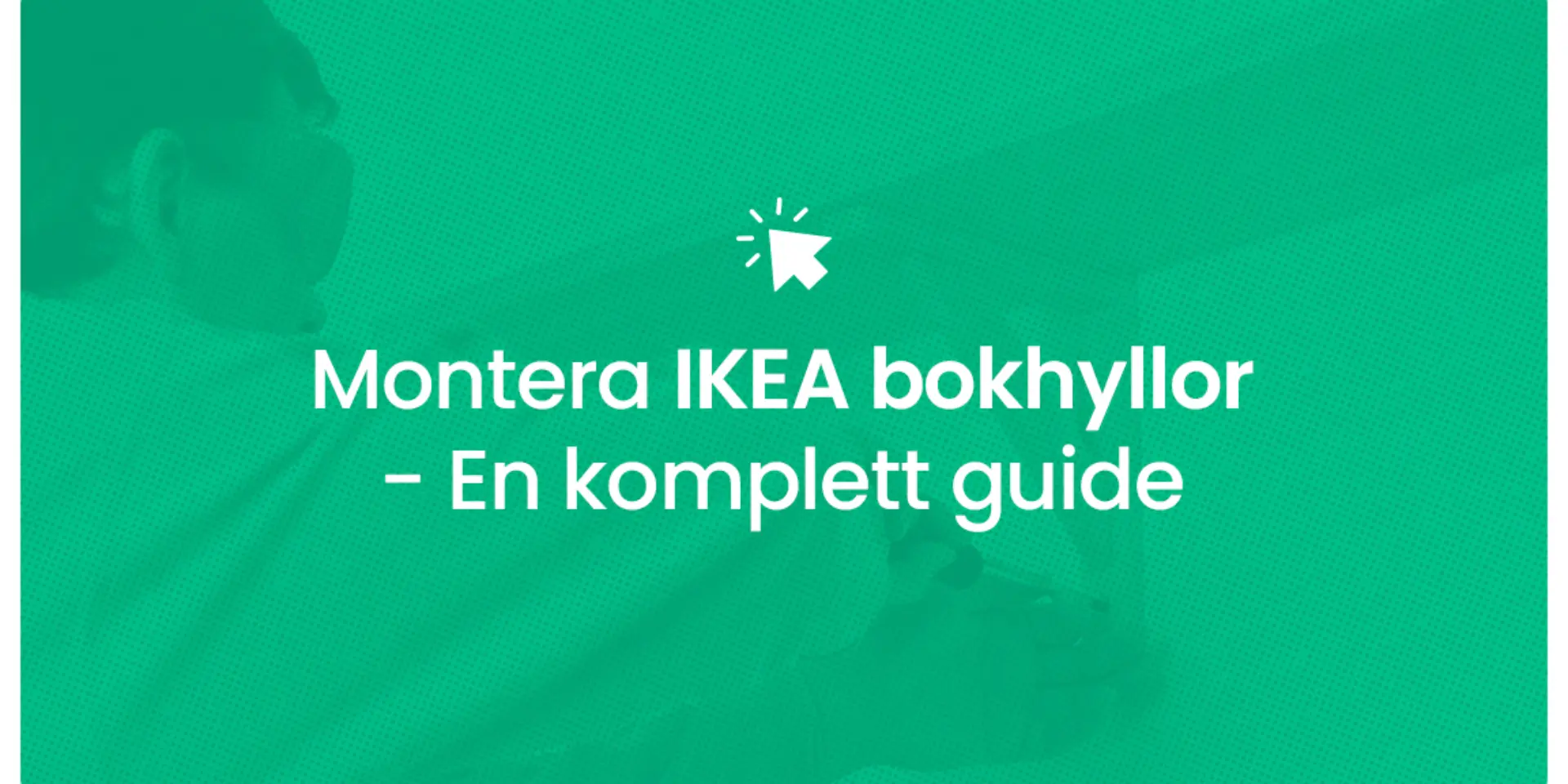 Montera ikea bokhyllor
