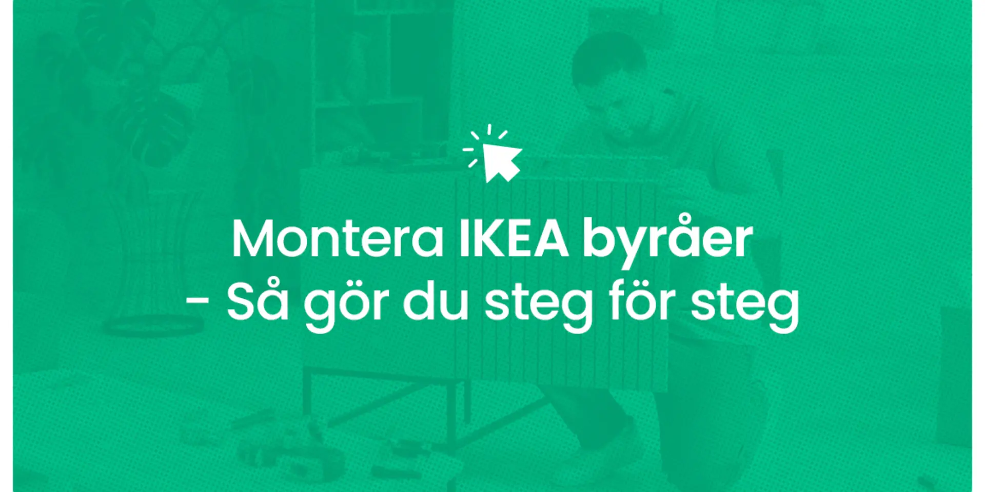 Montera ikea byraer