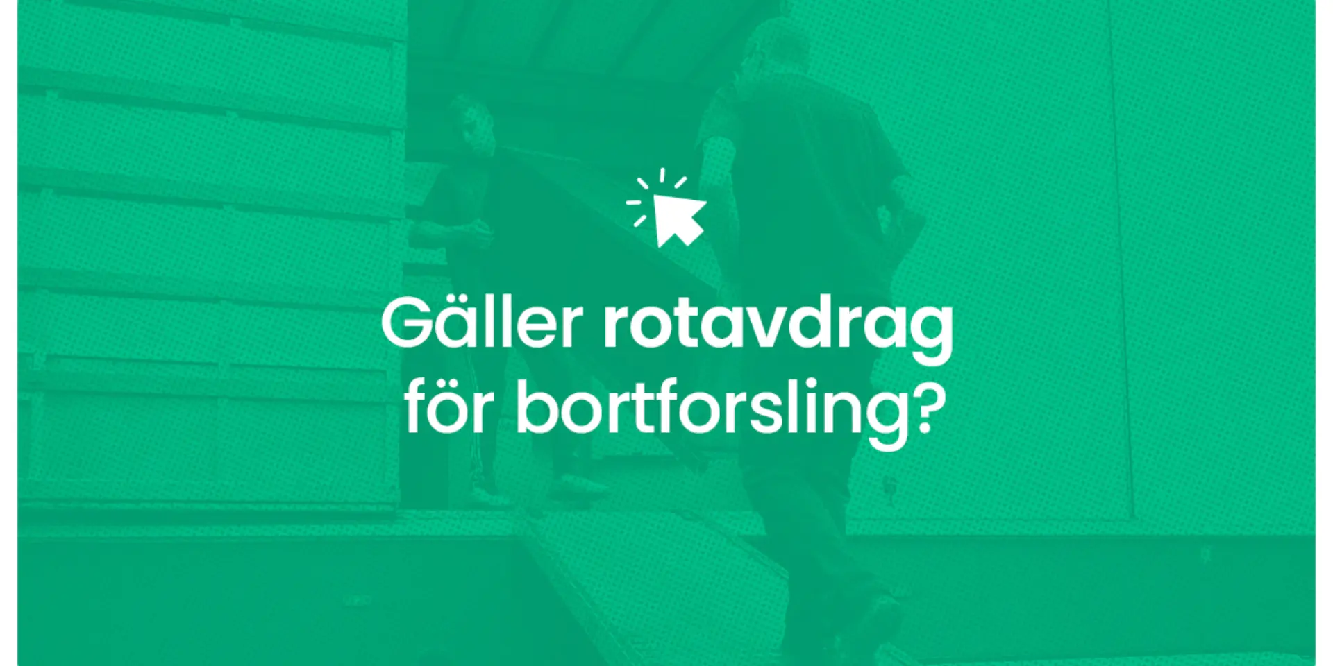 Galler rotavdrag for bortforsling