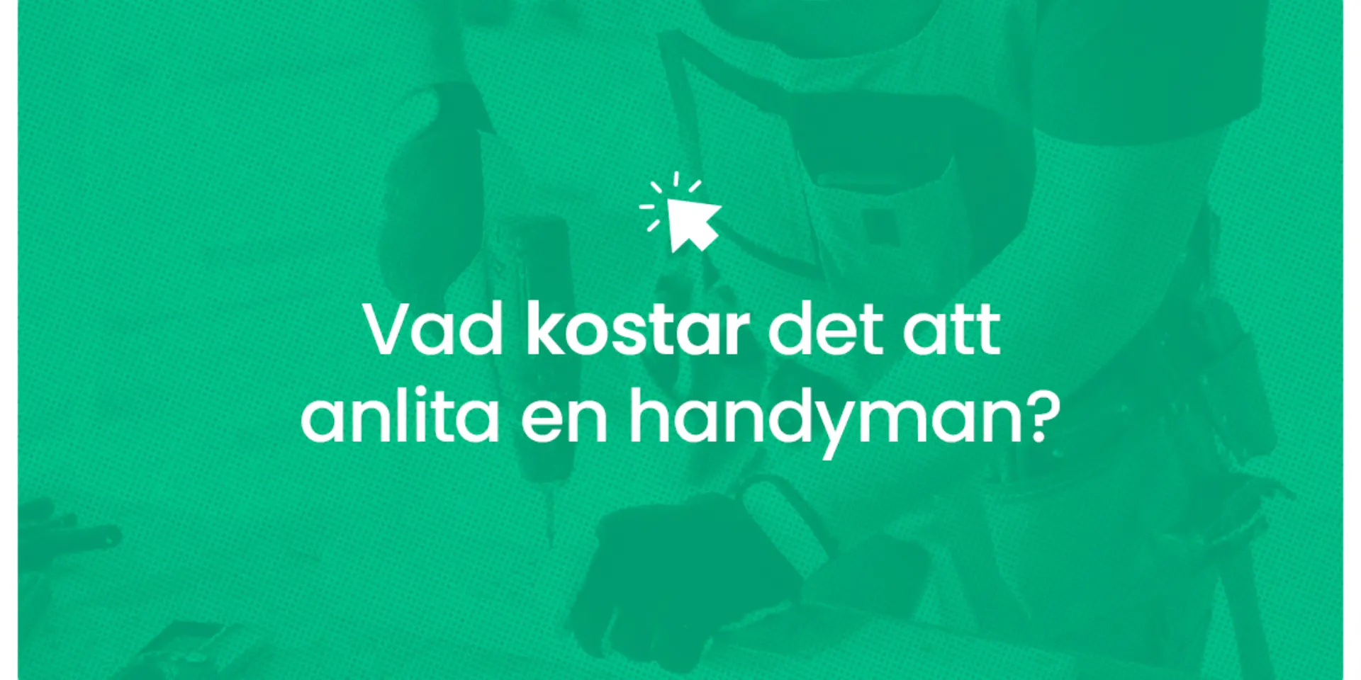 Vad kostar det att anlita en handyman