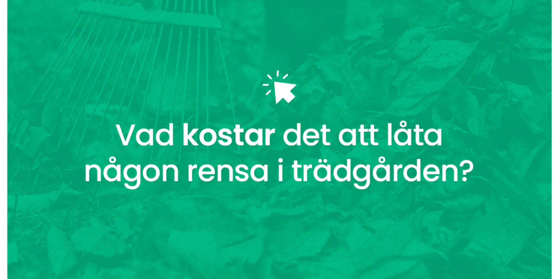 Vad kostar det att lata nagon rensa i tradgarden