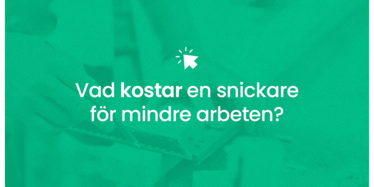 Vad kostar en snickare for mindre arbeten